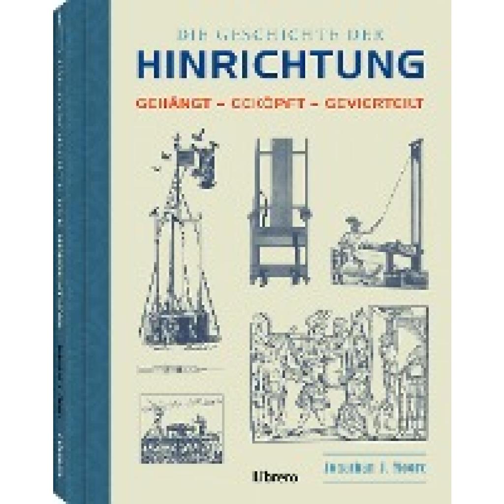 9789463596237 - Die Geschichte der Hinrichtung - Jonathan J Moore Gebunden 9789463596237 - Die Geschichte der Hinrichtung - Jonathan J Moore Gebunden