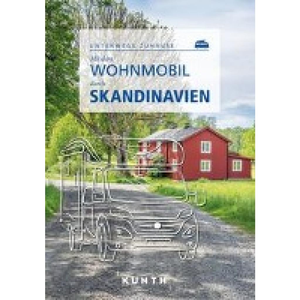 9783969651148 - KUNTH Mit dem Wohnmobil unterwegs   KUNTH Mit dem Wohnmobil durch Skandinavien - Christa Pöppelmann Kartoniert (TB)