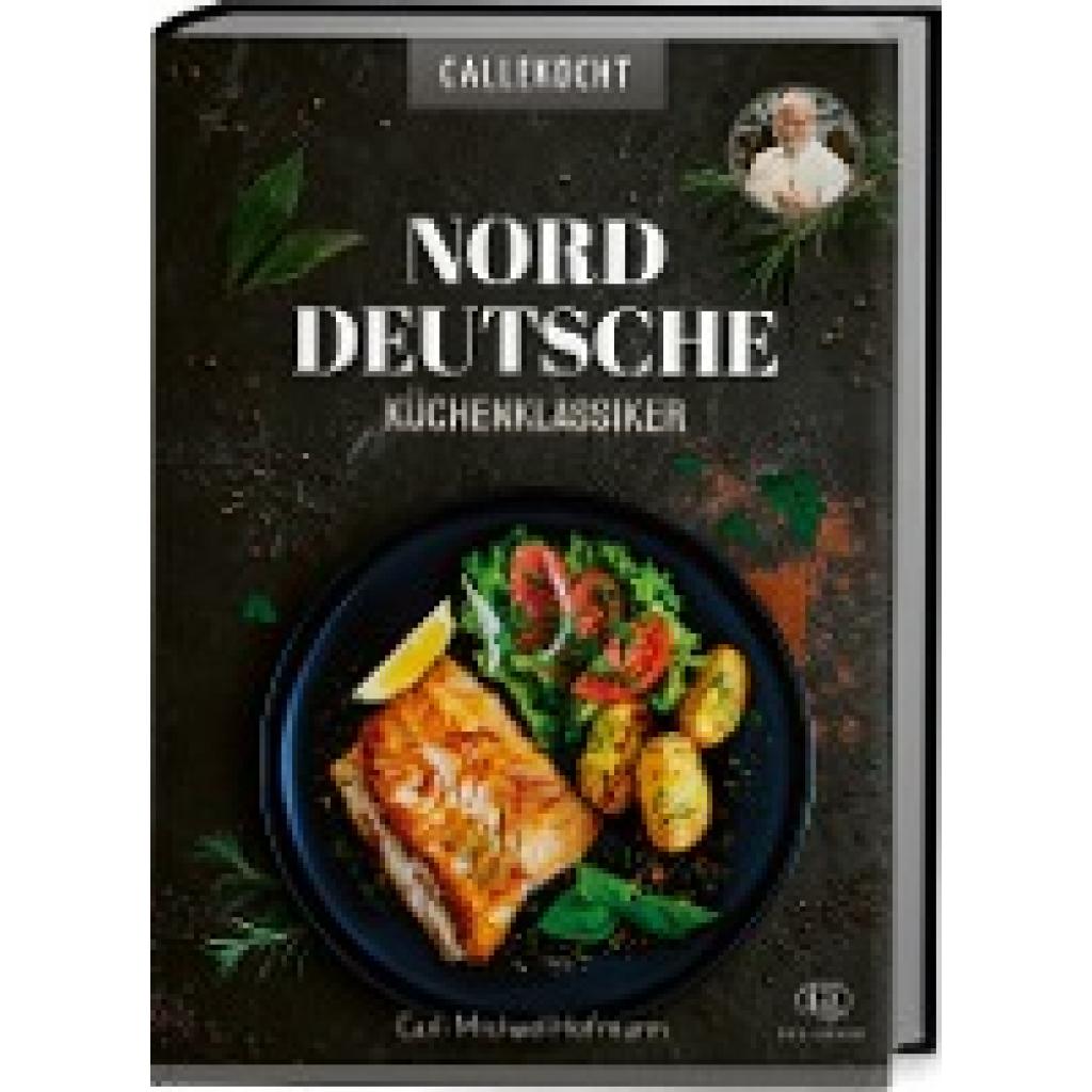 9783968901312 - Norddeutsche Küchenklassiker - CALLEkocht Gebunden