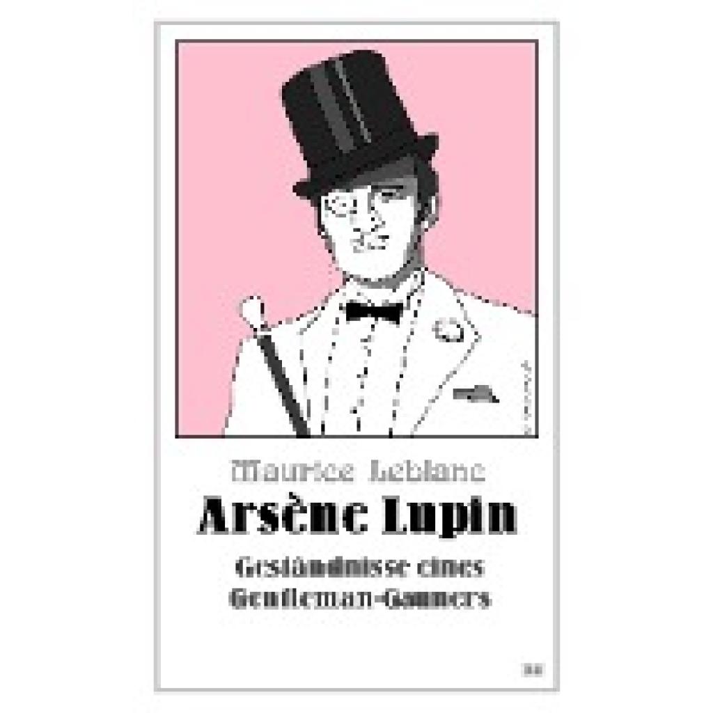 9783963572289 - Arsène Lupin - Geständnisse eines Gentleman-Gauners - Maurice Leblanc Kartoniert (TB) 9783963572289 - Arsène Lupin - Geständnisse eines Gentleman-Gauners - Maurice Leblanc Kartoniert (TB)