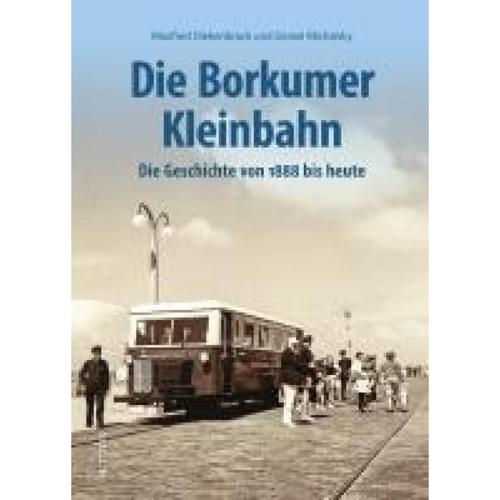 Diekenbrock, Manfred: Die Borkumer Kleinbahn