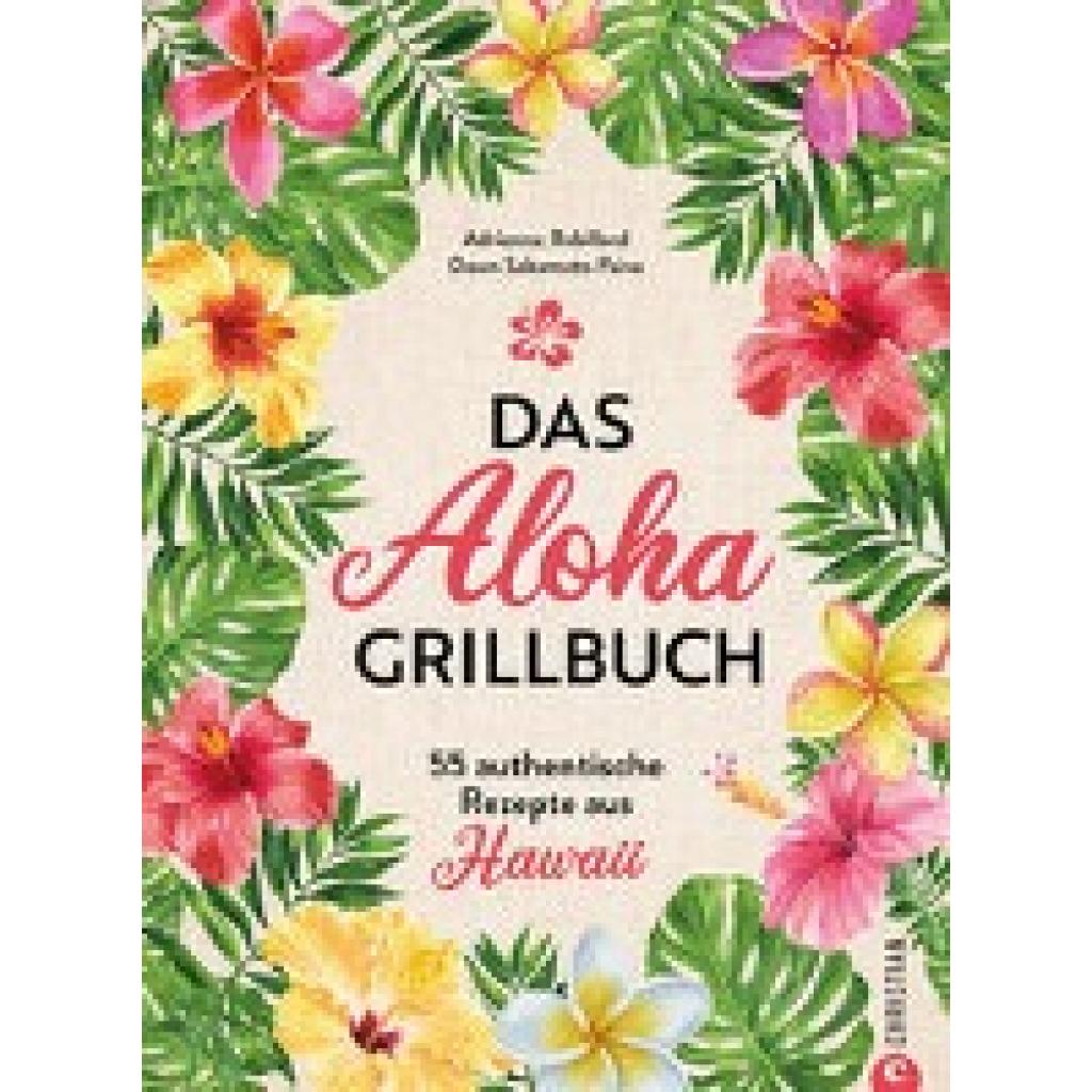 Robillard, Adrienne: Das Aloha-Grillbuch