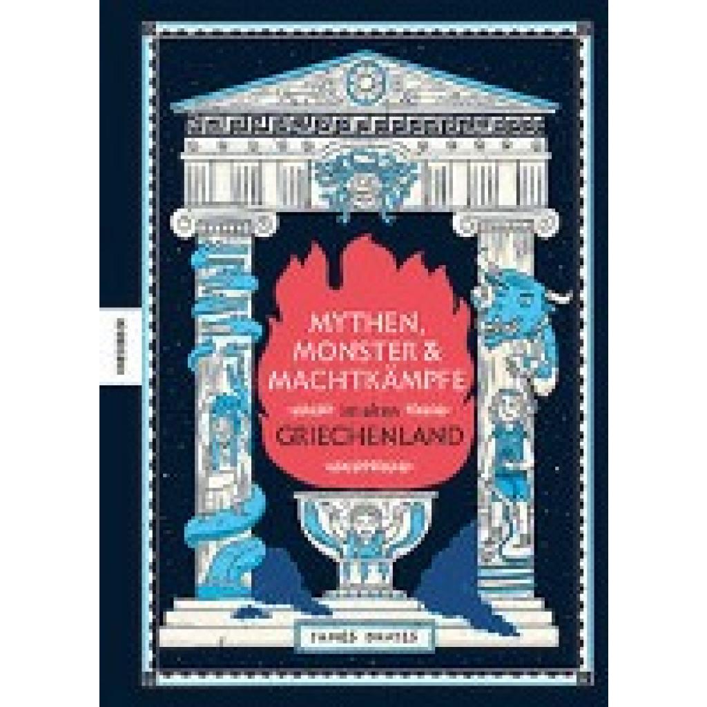 9783957287229 - Mythen Monster und Machtkämpfe im alten Griechenland - James Davies Gebunden