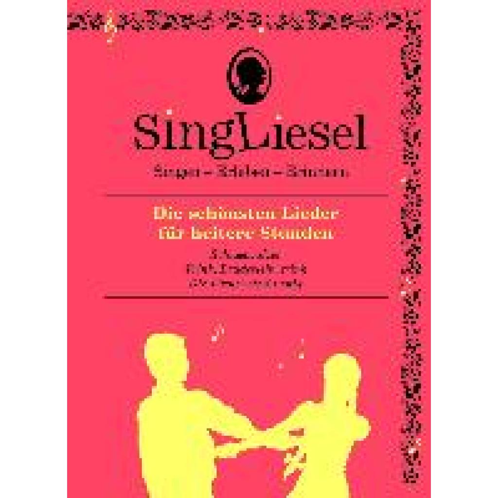 Singliesel: Singliesel - Die schönsten Lieder für heitere Stunden