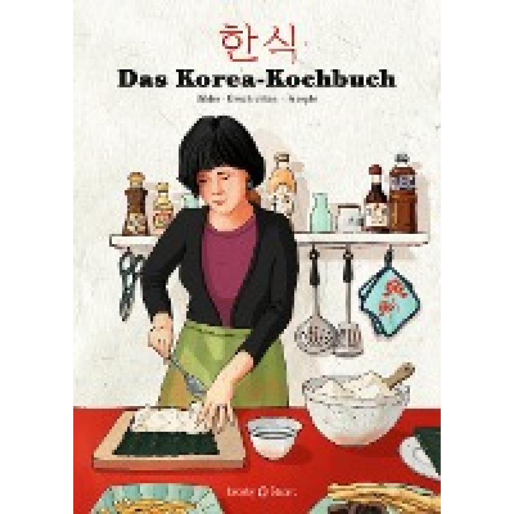 9783941787438 - Illustrierte Länderküchen   Das Korea-Kochbuch - Sunkyoung Jung Yun-Ah Kim Minbok Kou Kartoniert (TB)