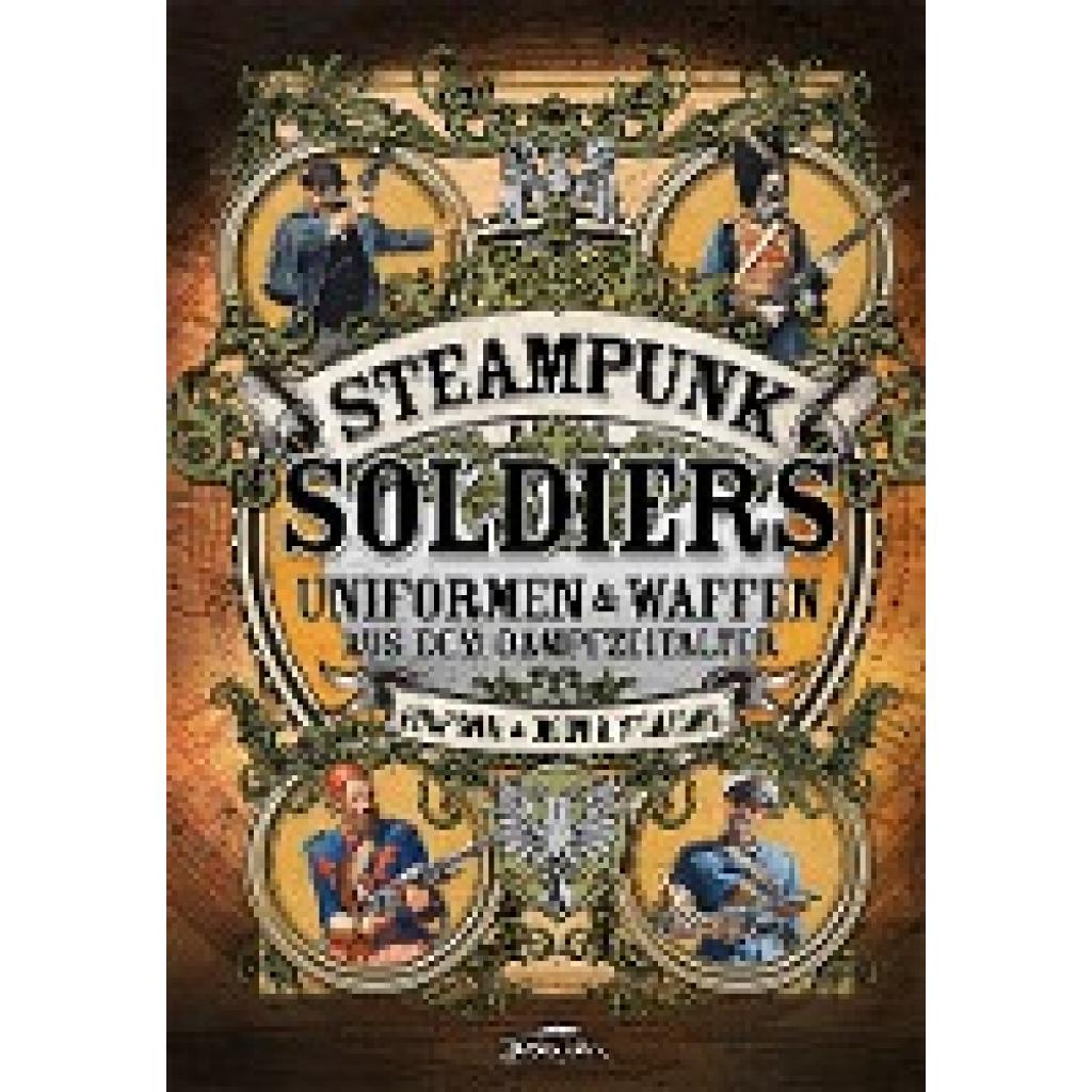 9783938922927 - Steampunk Soldiers - McCullough Joseph Philip Smith Gebunden