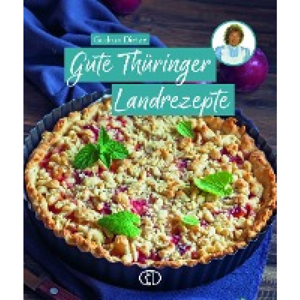 9783897986466 - Gute Thüringer Landrezepte - Gudrun Dietze Gebunden