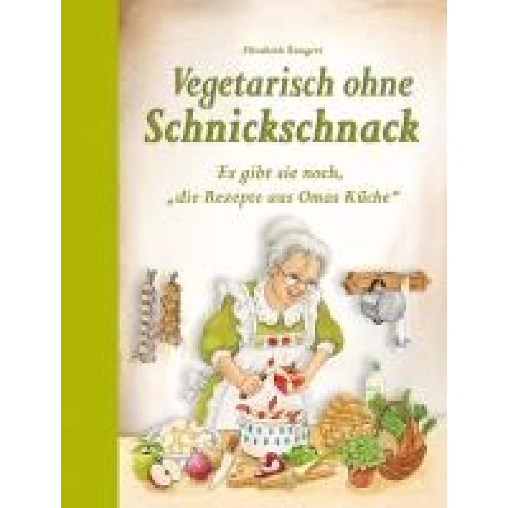 Bangert, Elisabeth: Vegetarisch ohne Schnickschnack