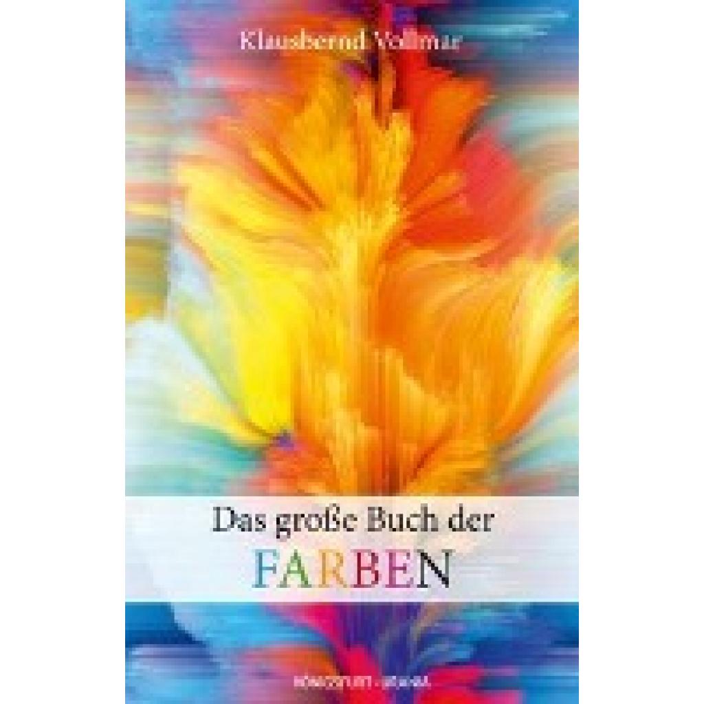 Vollmar, Klausbernd: Das große Buch der Farben