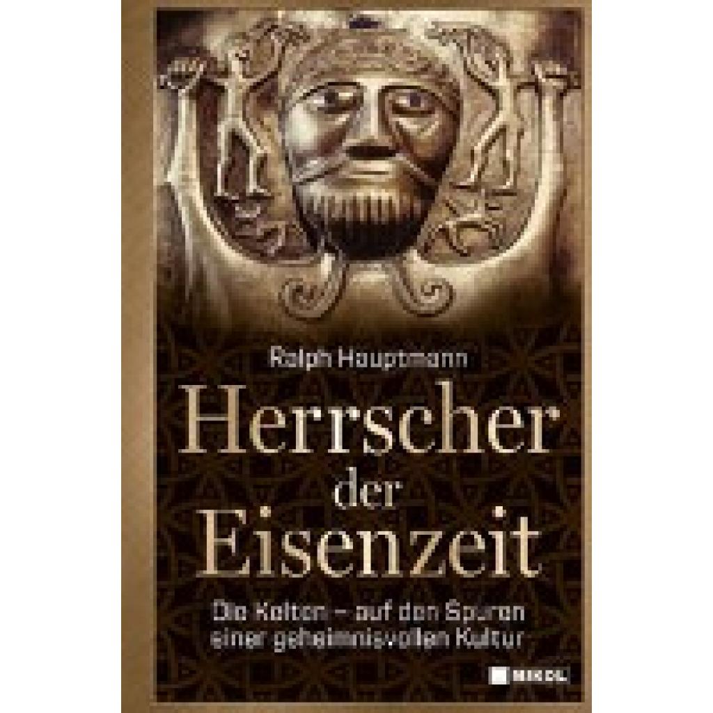 Hauptmann, Ralph: Herrscher der Eisenzeit