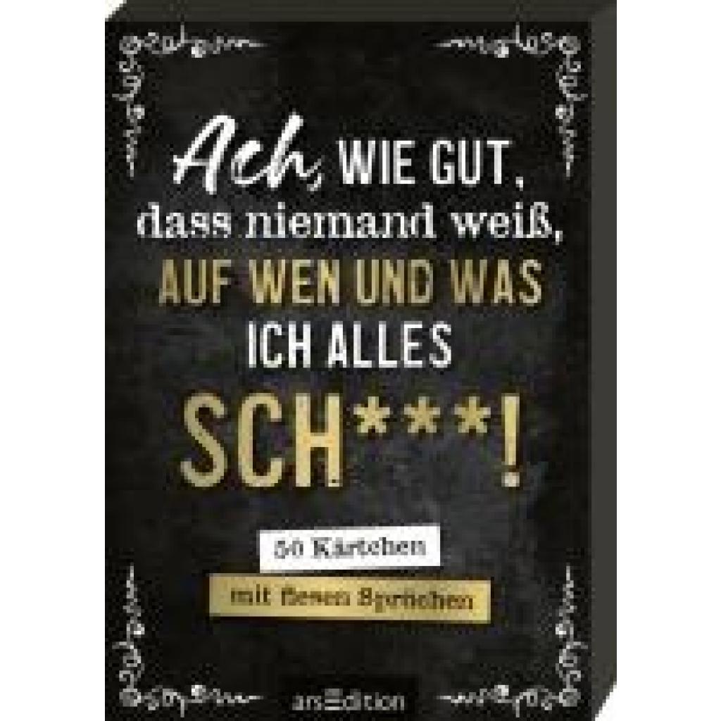 9783845854526 - Ach wie gut dass niemand weiß auf wen und was ich alles sch***! Gebunden