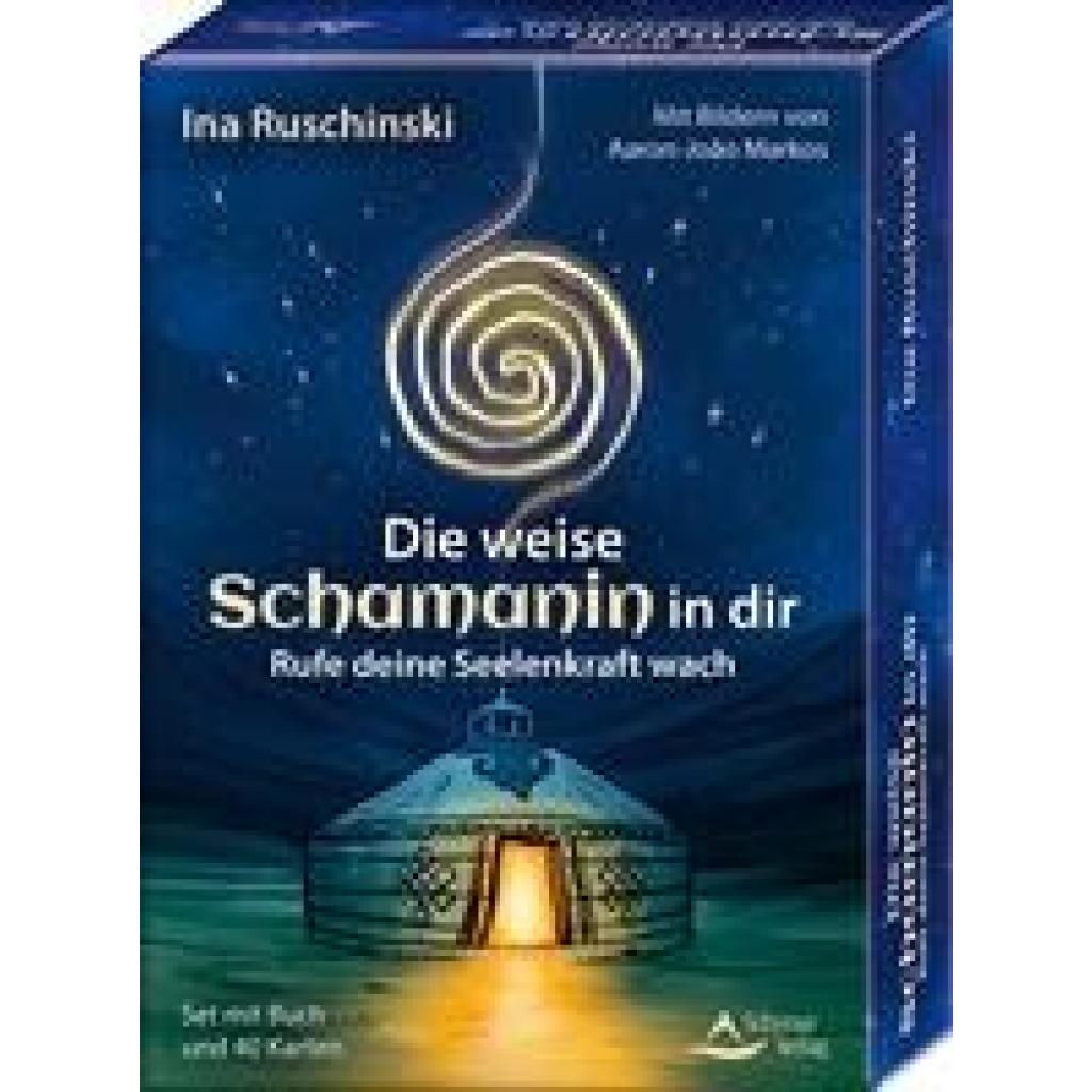 9783843492034 - Die weise Schamanin in dir - Rufe deine Seelenkraft wach - Ina Ruschinski Aaron-João Markos Kartoniert (TB)