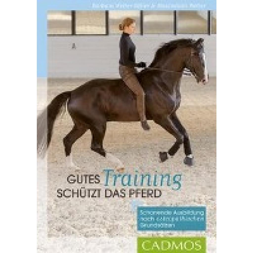 9783840410697 - Gutes Training schützt das Pferd - Barbara Welter-Böller Maximilian Welter Kartoniert (TB)