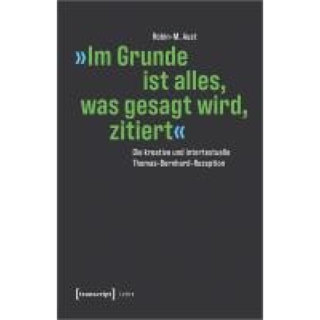 Aust, Robin-M.: 'Im Grunde ist alles, was gesagt wird, zitiert'