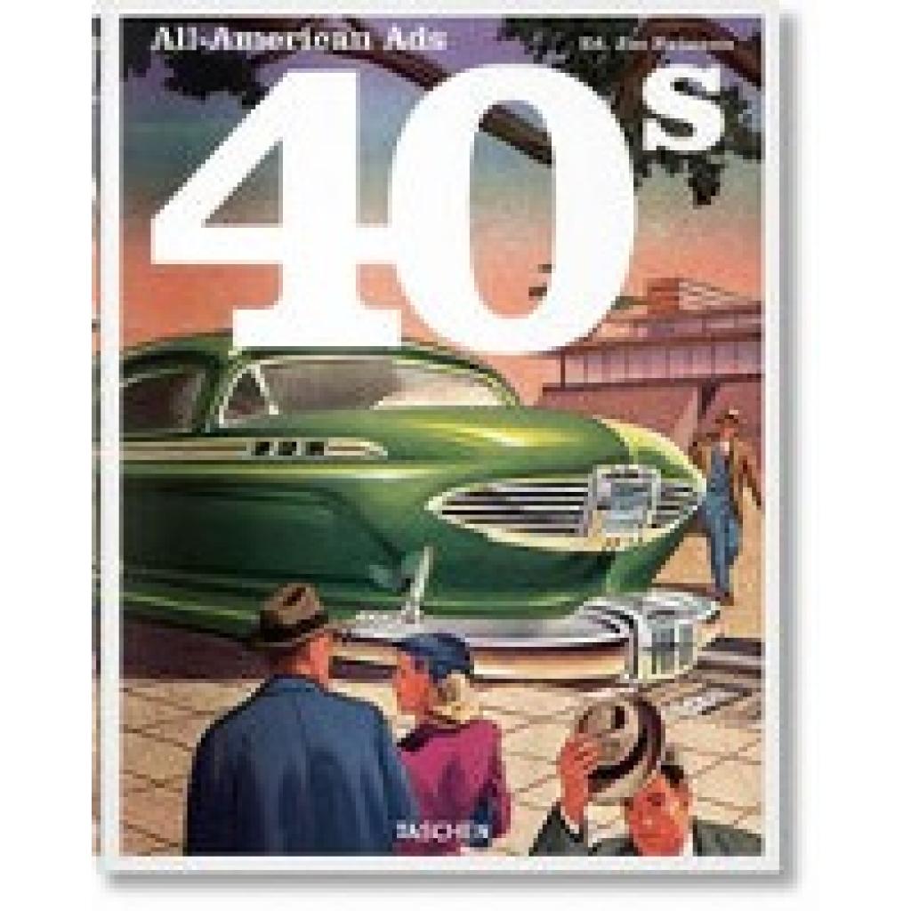 9783836588584 - All-American Ads of the 40s - W R Wilkerson III Gebunden