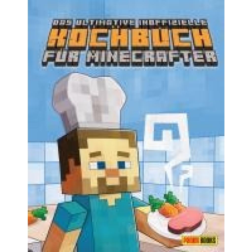Grimm, Tom: Das ultimative inoffizielle Kochbuch für Minecrafter