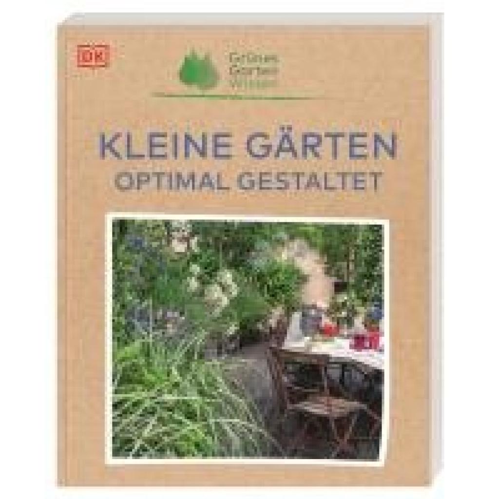 Allaway, Zia: Grünes Gartenwissen. Kleine Gärten optimal gestaltet