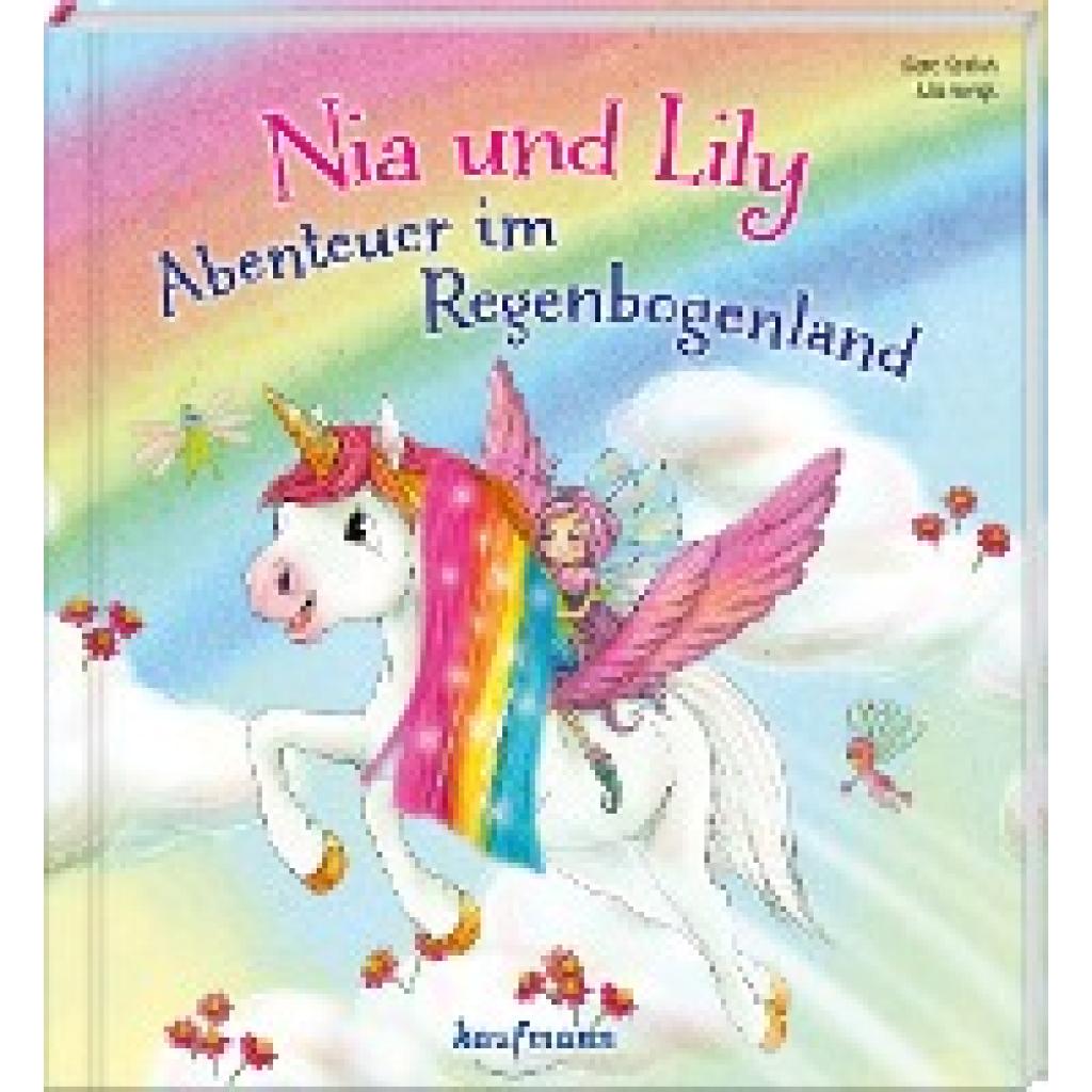 9783780664754 - Nia & Lily - Abenteuer im Regenbogenland - Klara Kamlah Pappband 9783780664754 - Nia & Lily - Abenteuer im Regenbogenland - Klara Kamlah Pappband