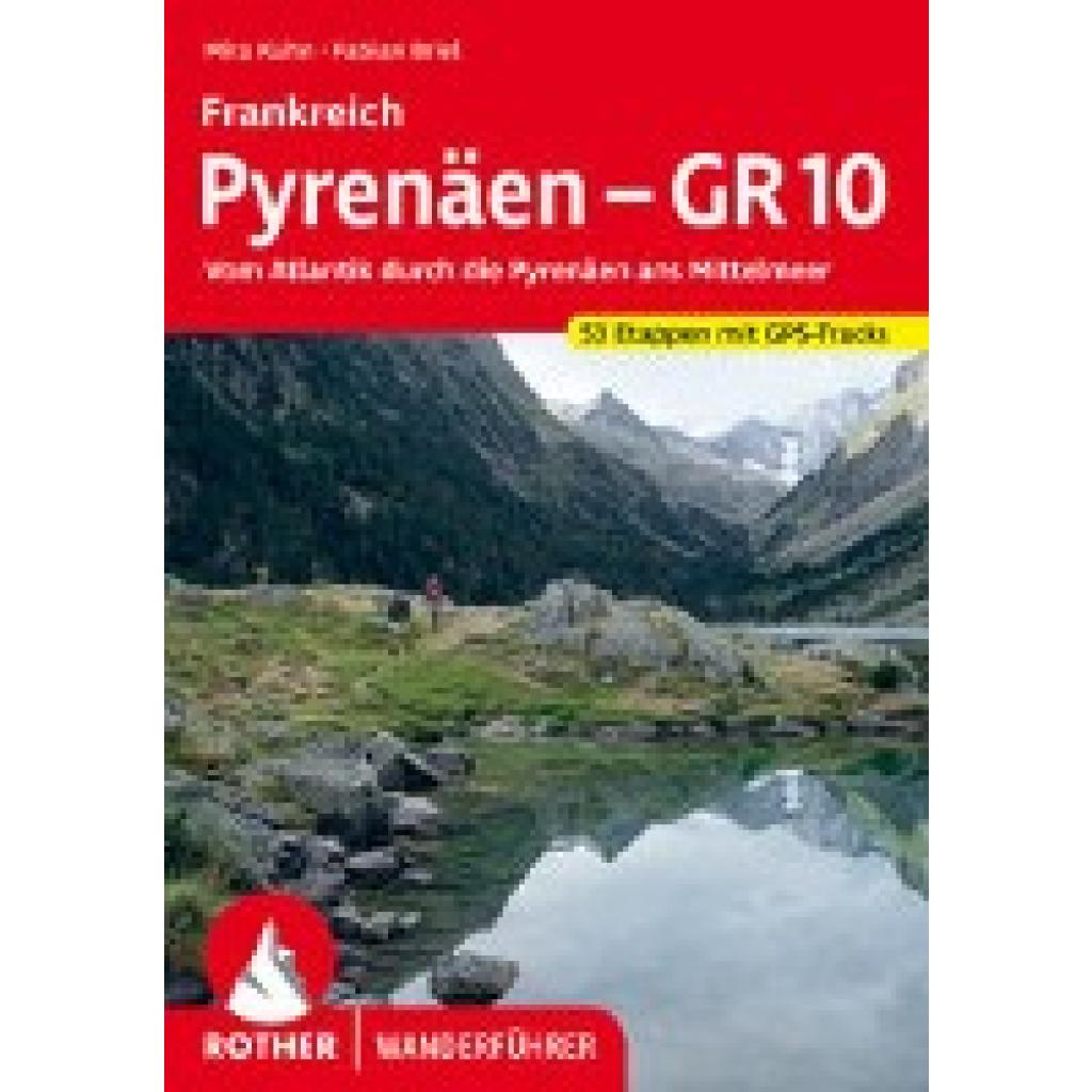 9783763346295 - Rother Wanderführer   Frankreich Pyrenäen - GR 10 - Mira Kuhn Fabian Briel Kartoniert (TB)