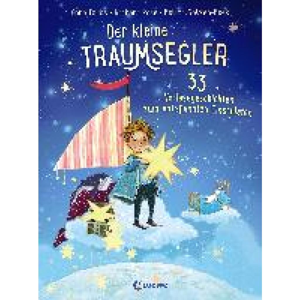 9783743206380 - 33 Vorlesegeschichten zum entspannten Einschlafen für Kinder   Der kleine Traumsegler Bd2 - Barbara Rose Anna Taube Gebunden