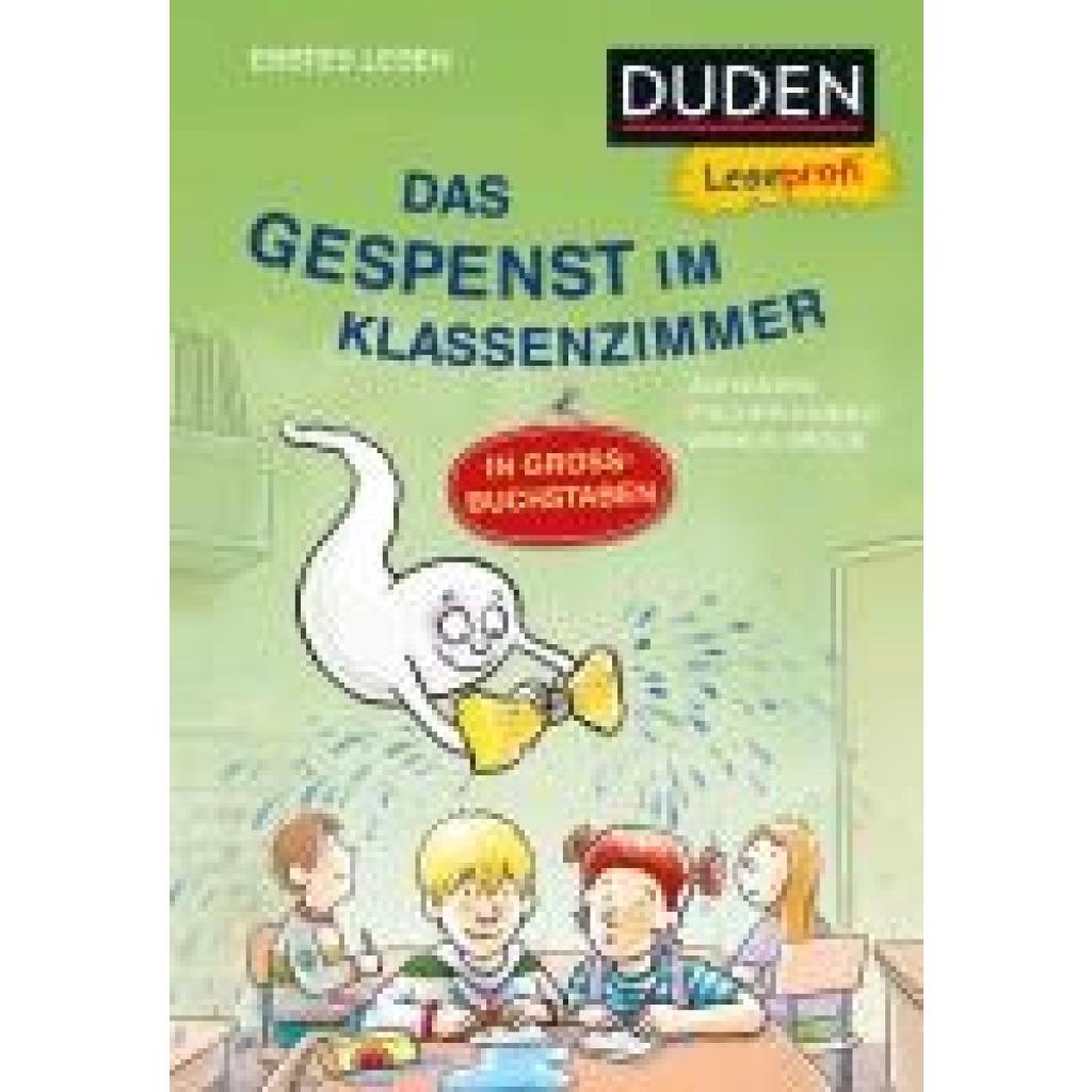 9783737336611 - Fischer-Hunold Alexandra Duden Leseprofi - GROSSBUCHSTABEN DAS GESPENST IM KLASSENZIMMER Erstes Lesen