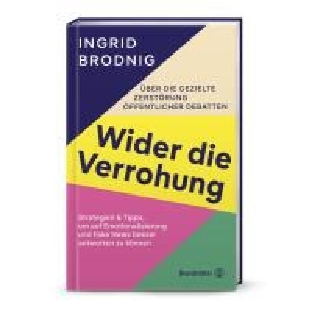 Brodnig, Ingrid: Wider die Verrohung