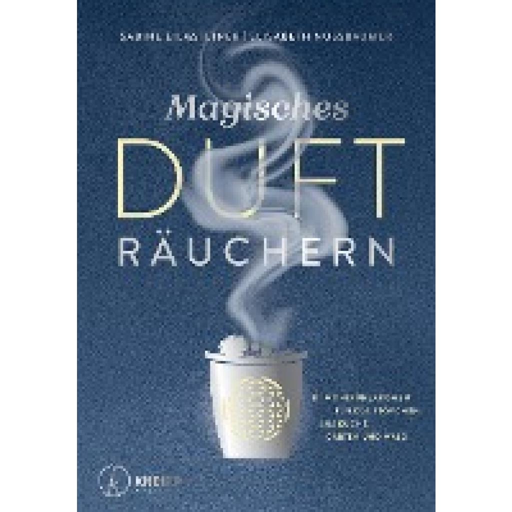 Eilmsteiner, Sabine: Magisches Dufträuchern