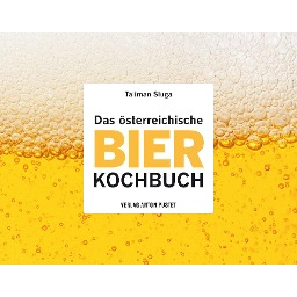 9783702509736 - Das österreichische Bier-Kochbuch - Taliman Sluga Gebunden