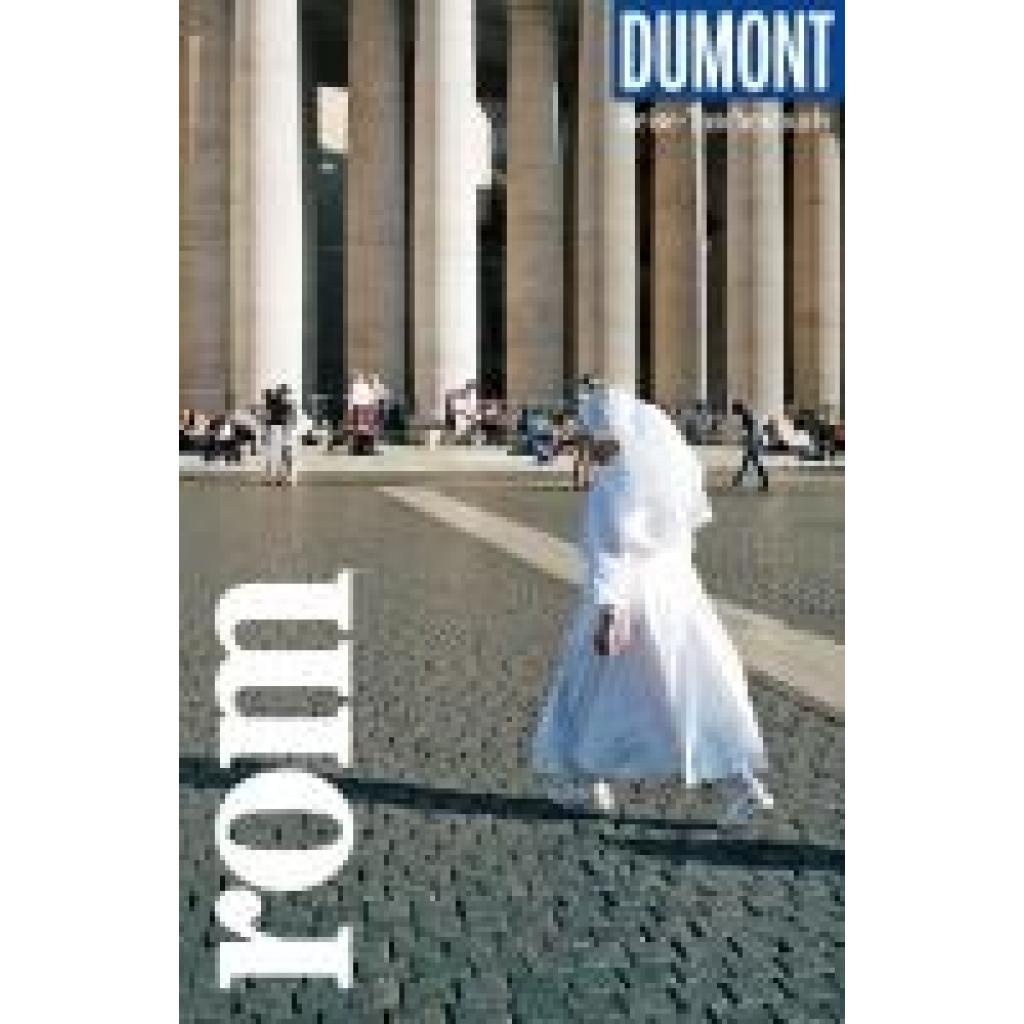Schultz, Tanja: DuMont Reise-Taschenbuch Reiseführer Rom