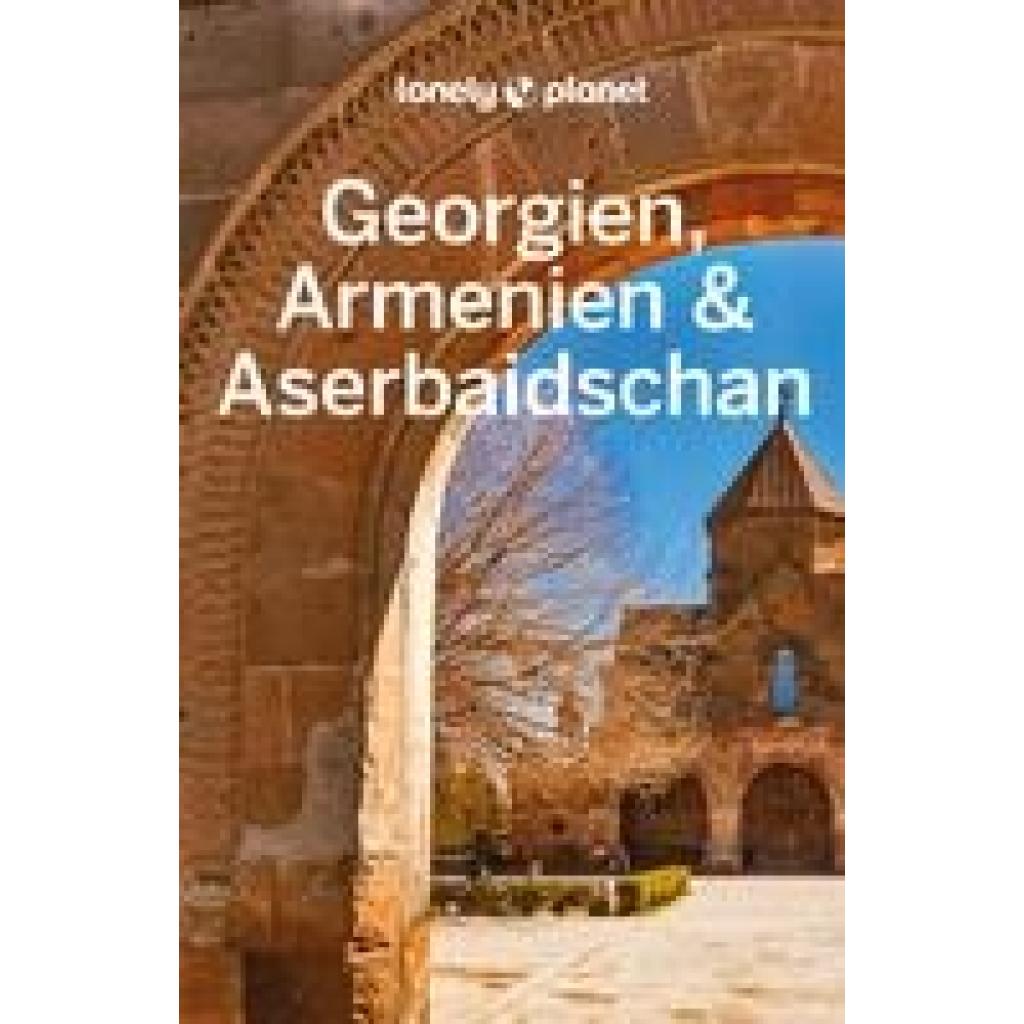 Masters, Tom: LONELY PLANET Reiseführer Georgien, Armenien & Aserbaidschan