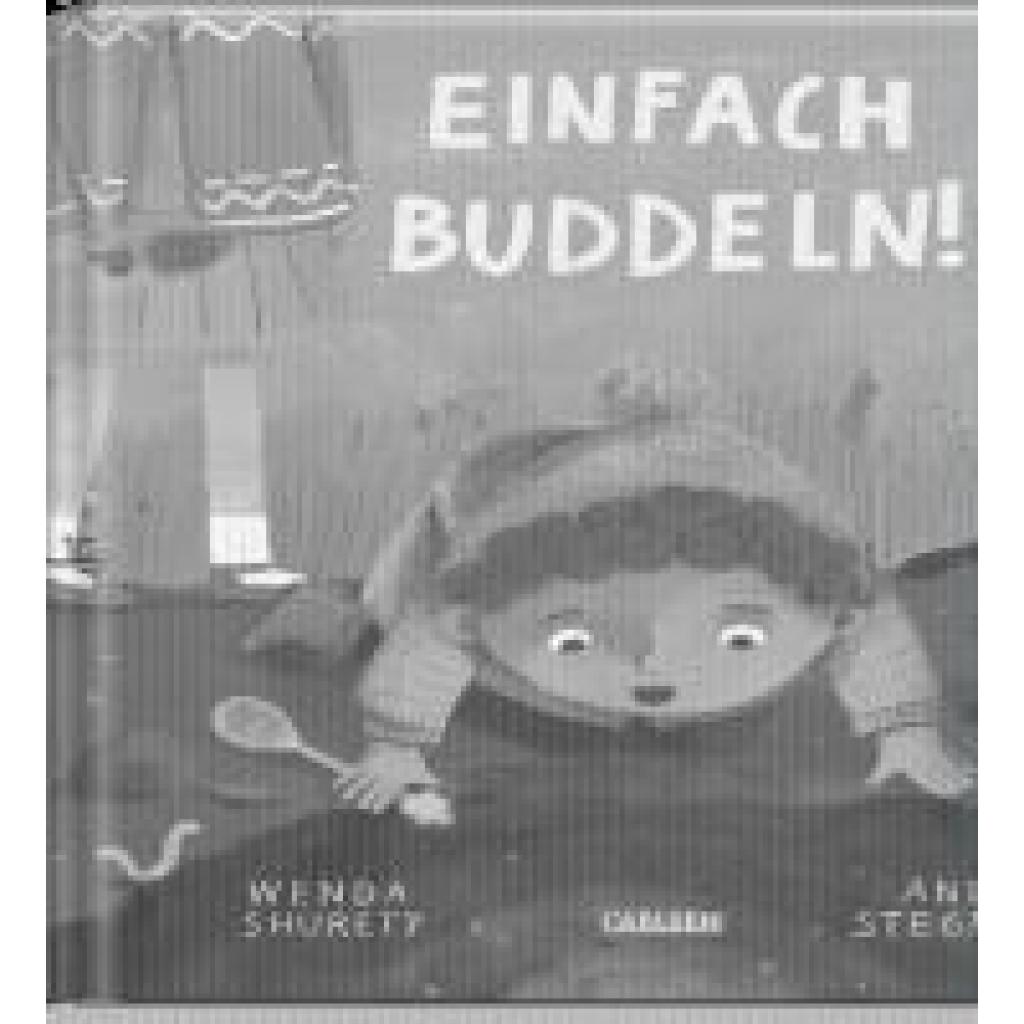 Shurety, Wenda: Einfach buddeln!