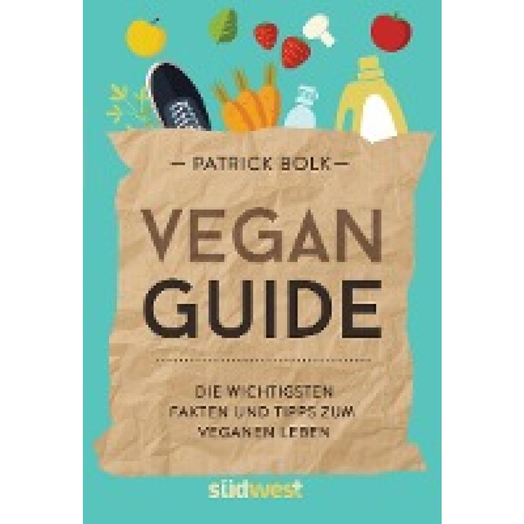 Bolk, Patrick: Vegan-Guide