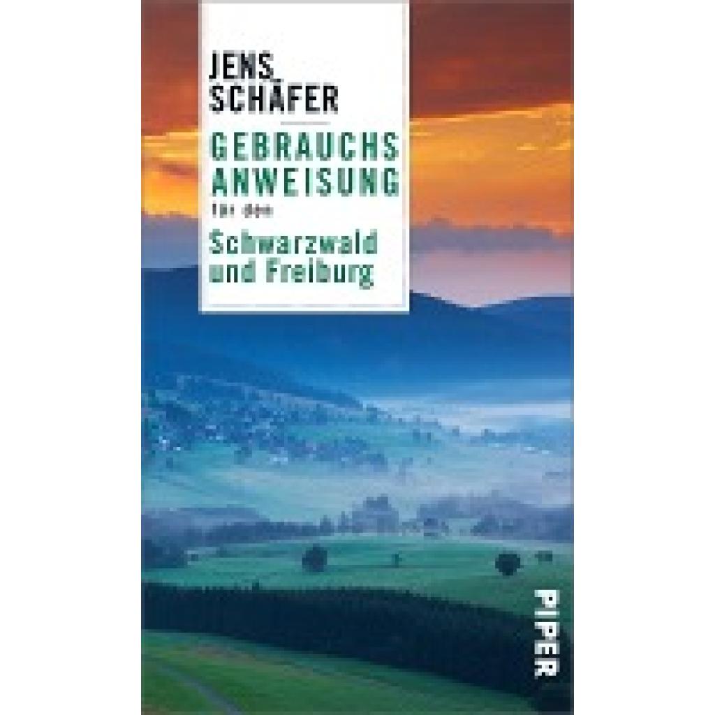 Schäfer, Jens: Gebrauchsanweisung für den Schwarzwald und Freiburg