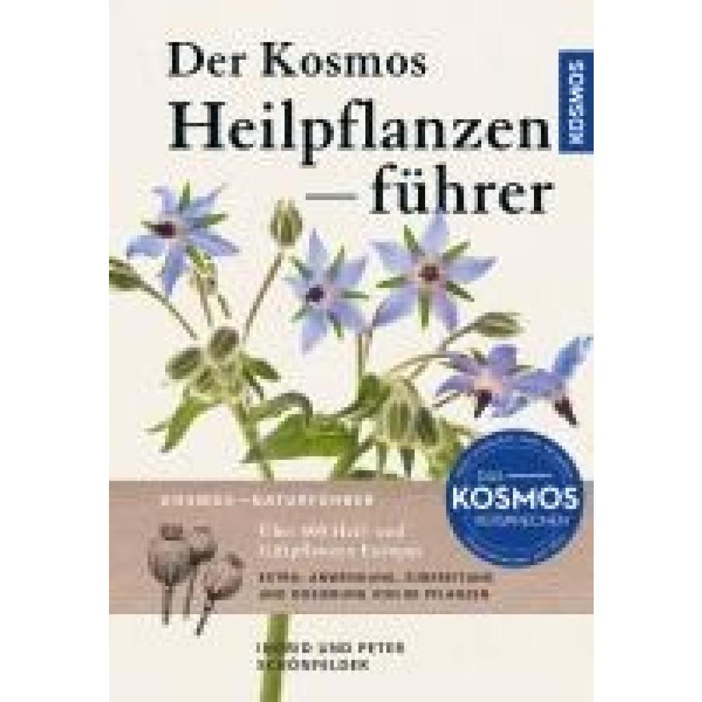 9783440176948 - Der Kosmos Heilpflanzenführer - Peter Schönfelder Ingrid Schönfelder Kartoniert (TB)