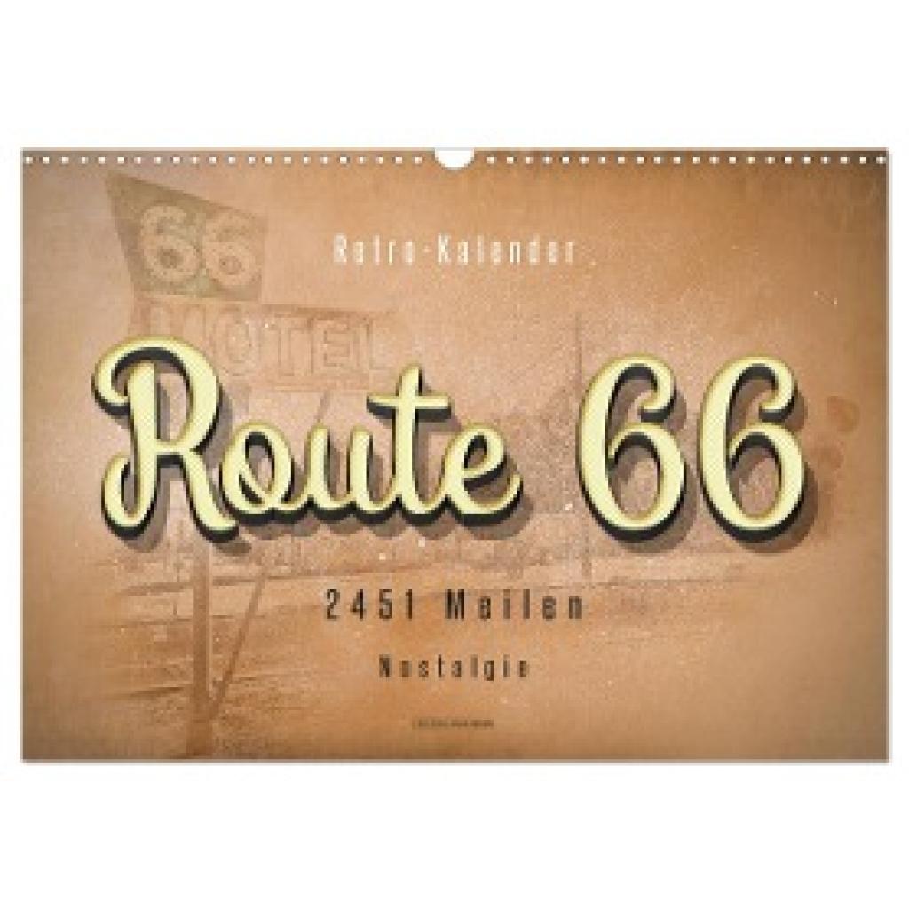 Roder, Peter: Route 66 - 2451 Meilen Nostalgie (Wandkalender 2025 DIN A3 quer), CALVENDO Monatskalender