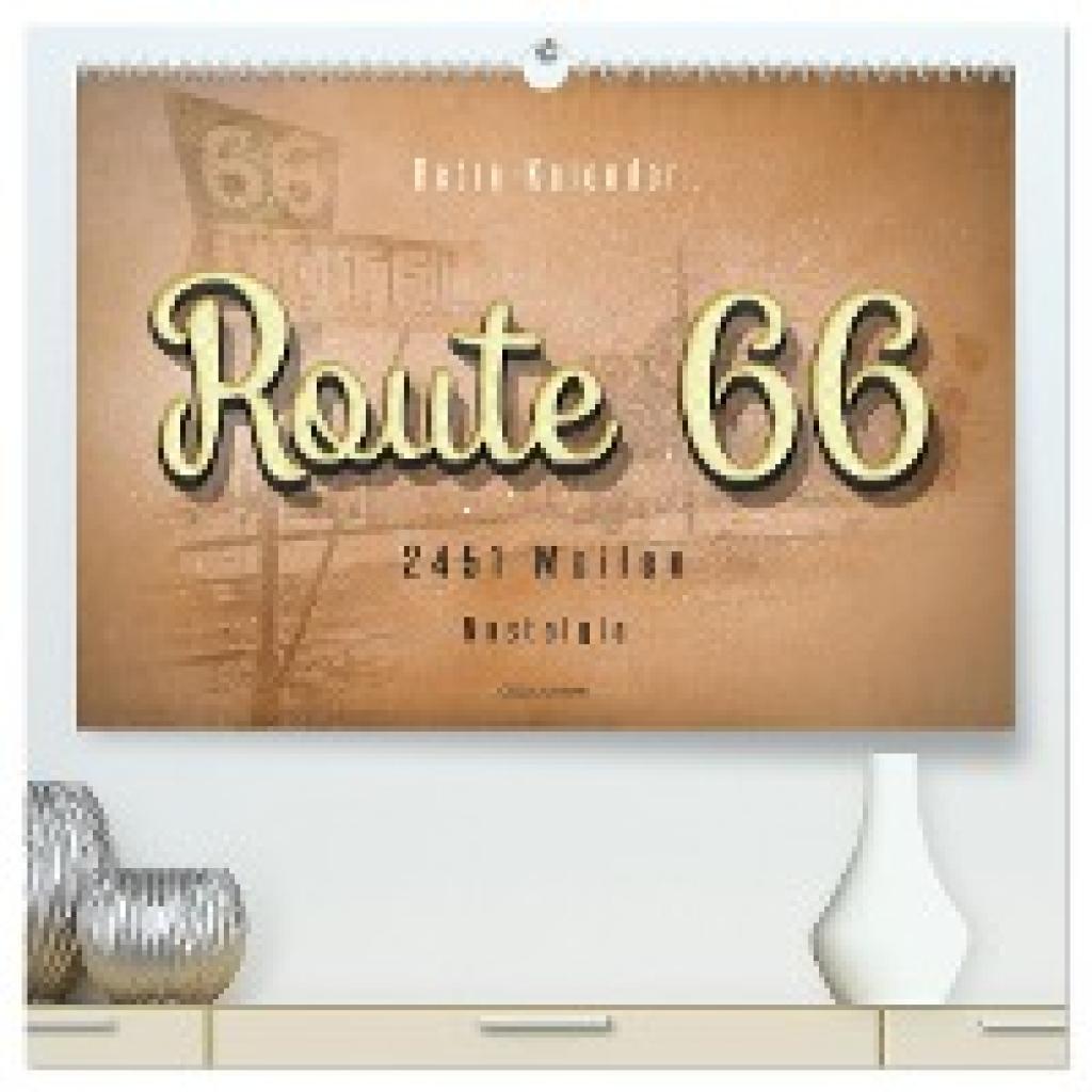 Roder, Peter: Route 66 - 2451 Meilen Nostalgie (hochwertiger Premium Wandkalender 2025 DIN A2 quer), Kunstdruck in Hochg