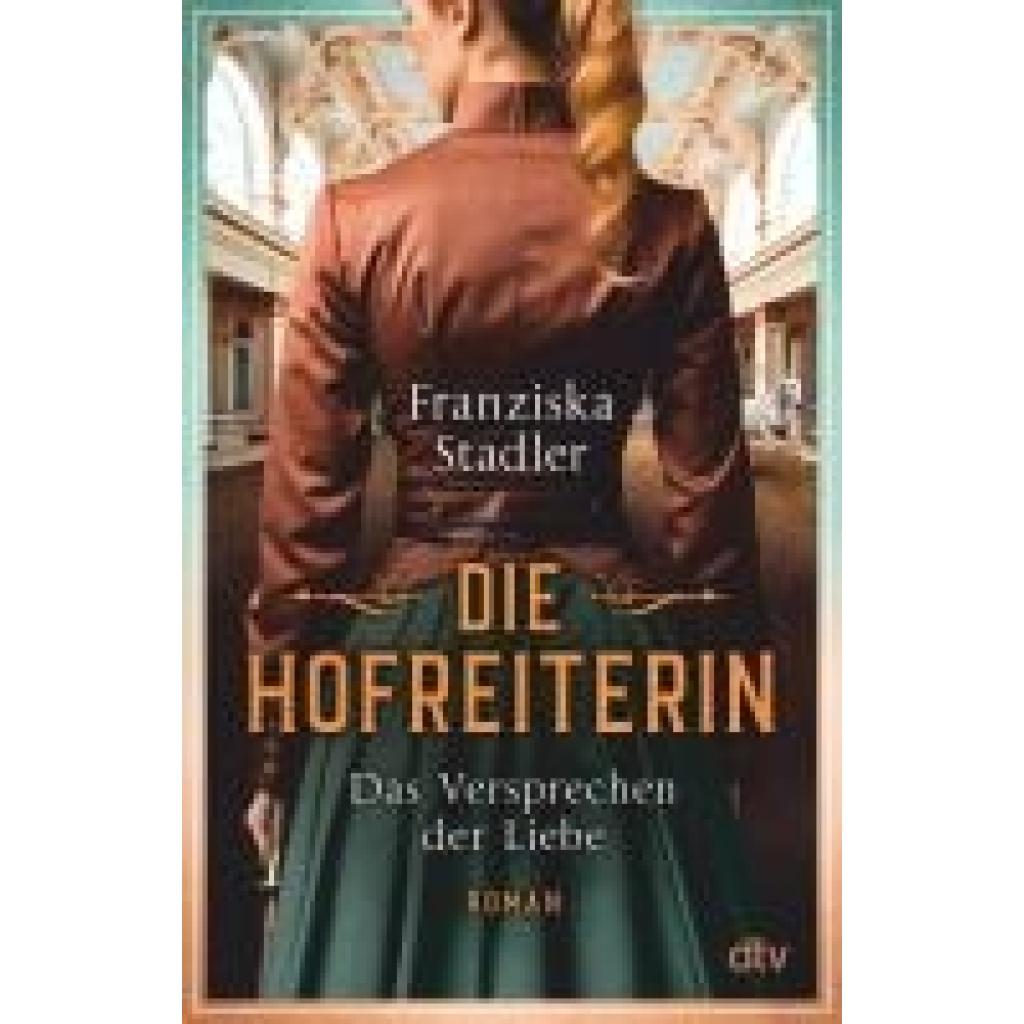 9783423220774 - Stadler Franziska Die Hofreiterin - Das Versprechen der Liebe