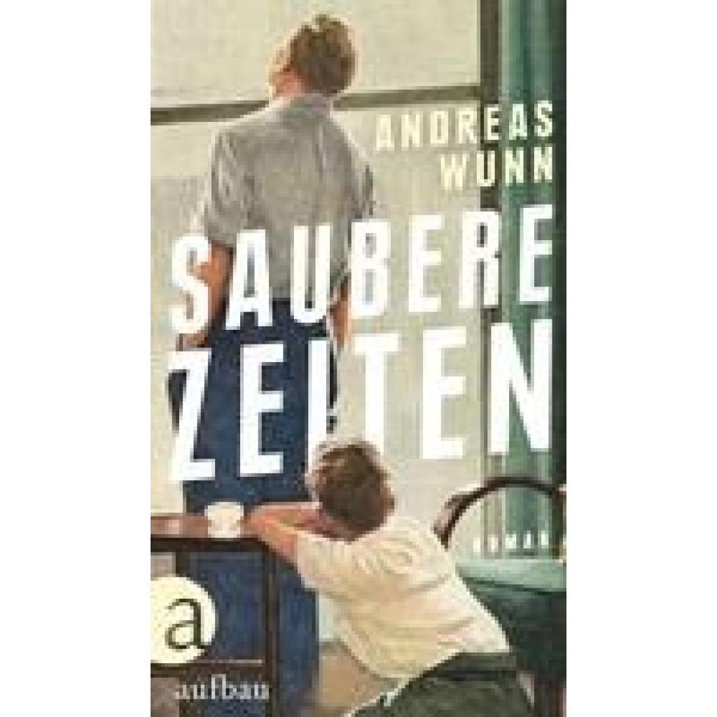 Wunn, Andreas: Saubere Zeiten