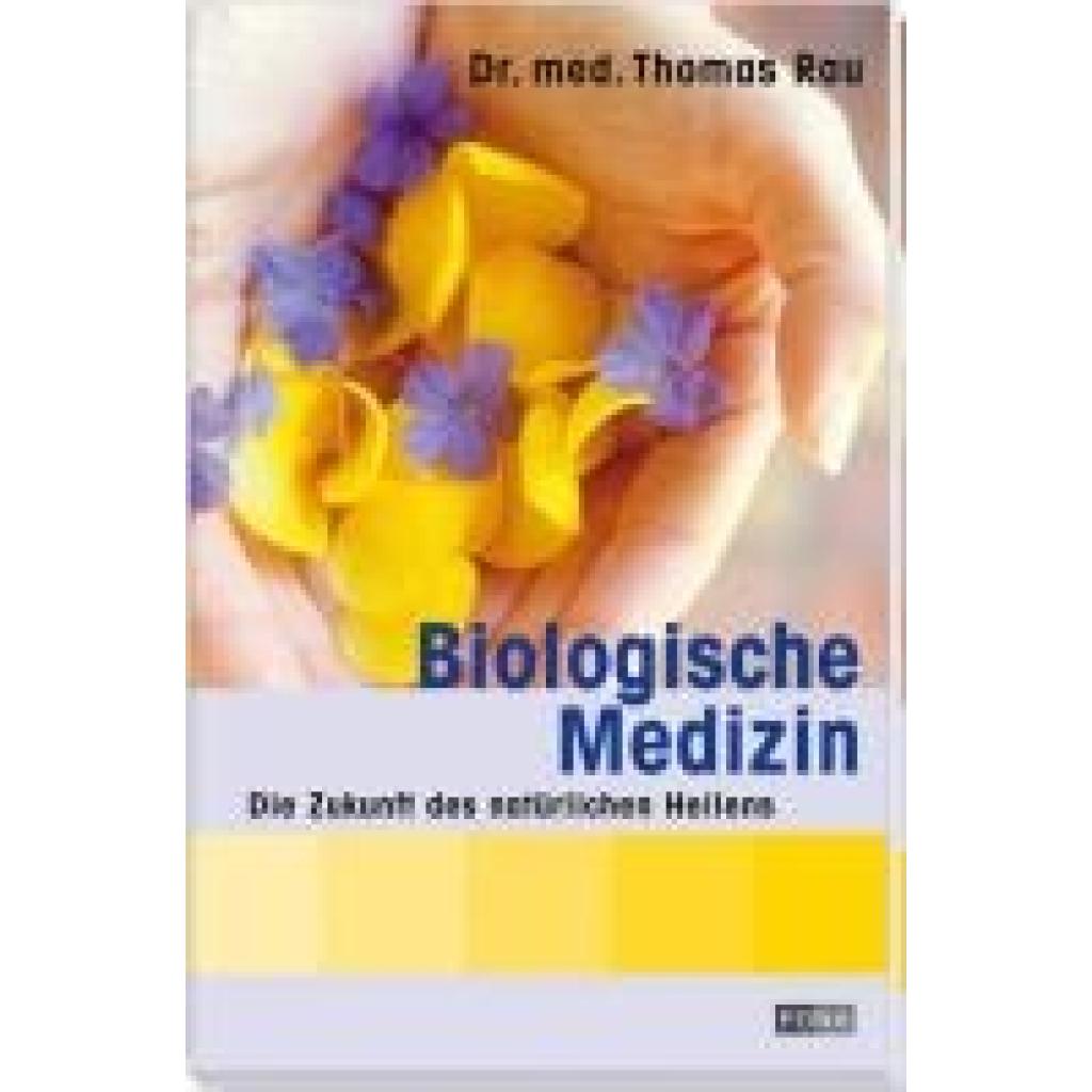 Rau, Thomas: Biologische Medizin