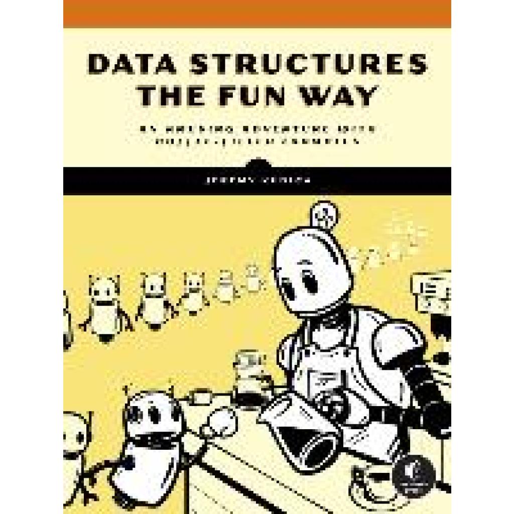 9781718502604 - Data Structures the Fun Way - Jeremy Kubica Kartoniert (TB)