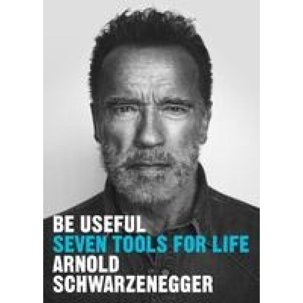 9781529146530 - Be Useful - Arnold Schwarzenegger Gebunden