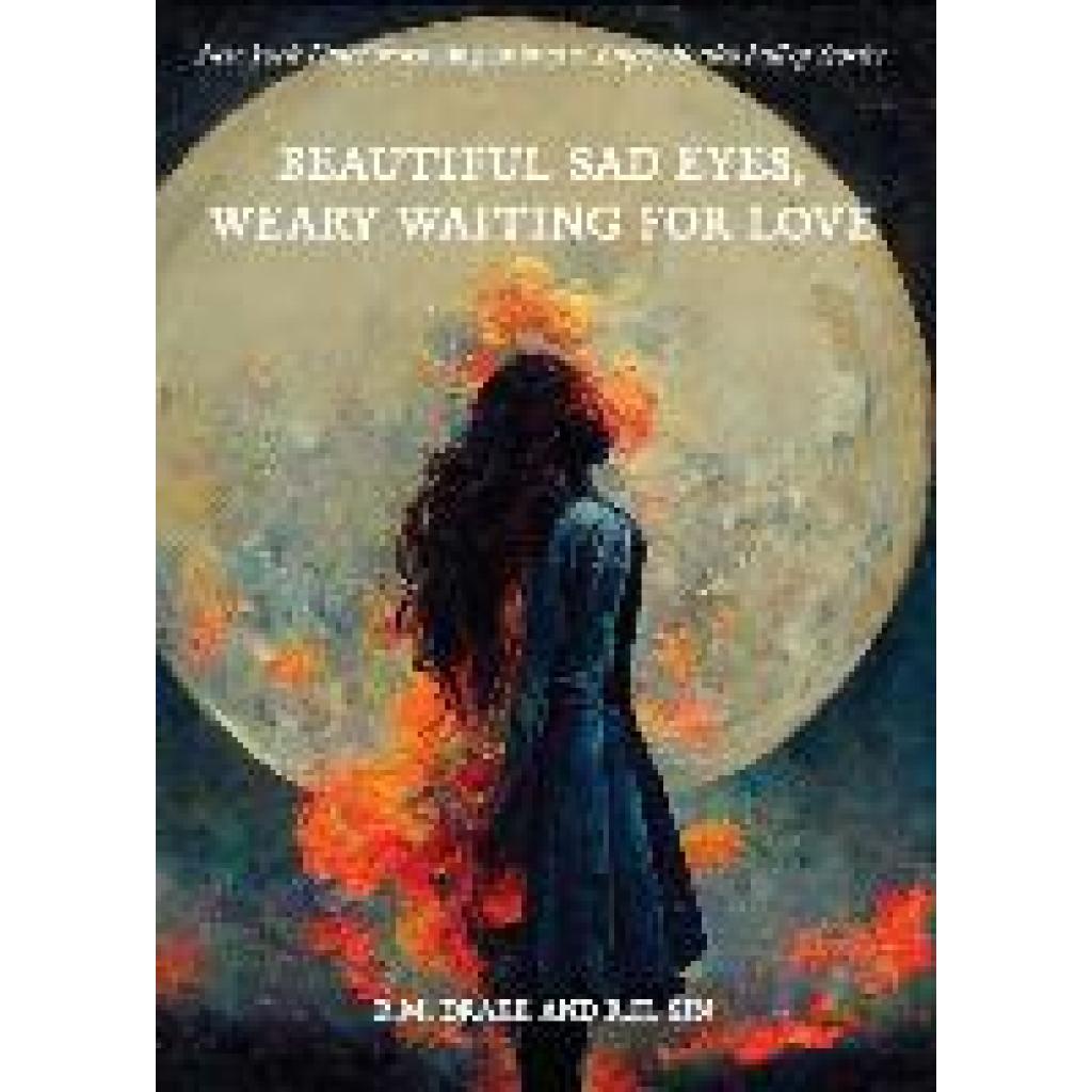 9781524885069 - Beautiful Sad Eyes Weary Waiting for Love - r h Sin Robert M Drake Kartoniert (TB)