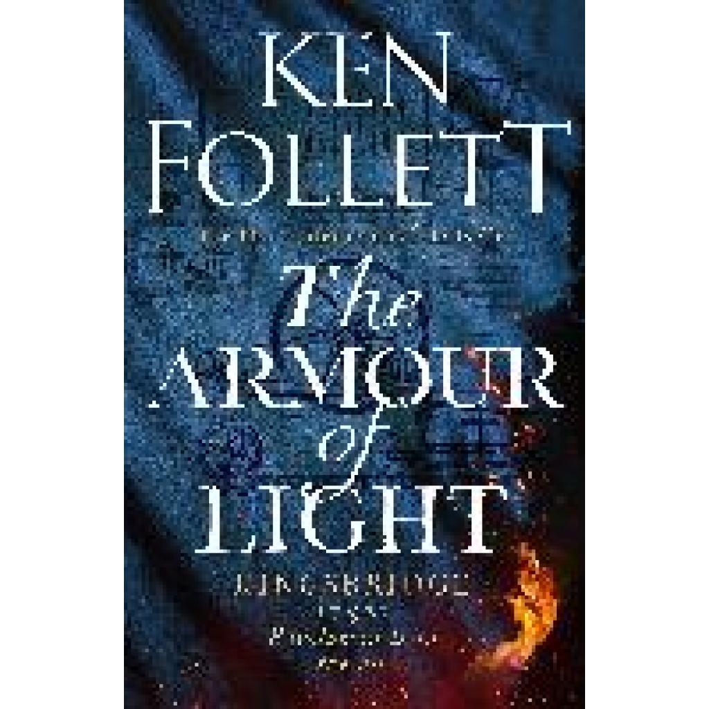 9781447278832 - The Armour of Light - Ken Follett Gebunden