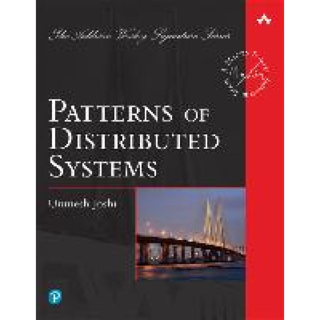 9780138221980 - Patterns of Distributed Systems - Unmesh Joshi Kartoniert (TB) 9780138221980 - Patterns of Distributed Systems - Unmesh Joshi Kartoniert (TB)