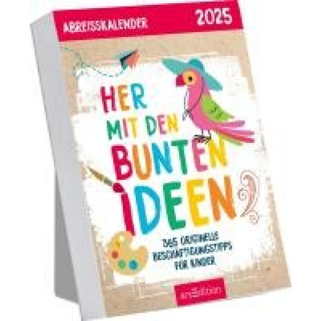 Abreißkalender Her mit den bunten Ideen 2025