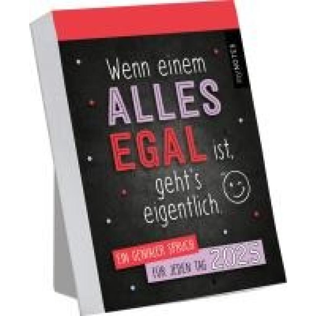 myNOTES Abreißkalender Wenn einem alles egal ist, geht's eigentlich 2025