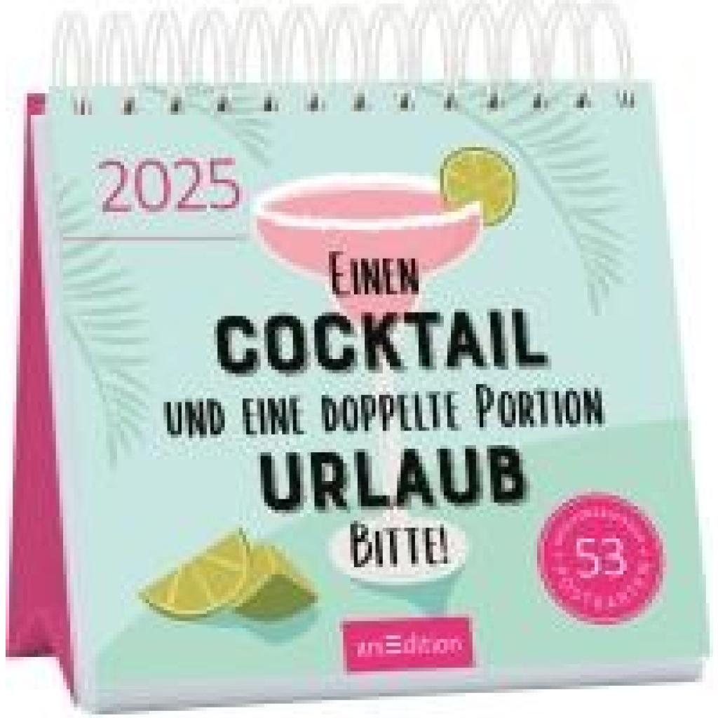 Postkartenkalender Einen Cocktail und eine doppelte Portion Urlaub, bitte! 2025