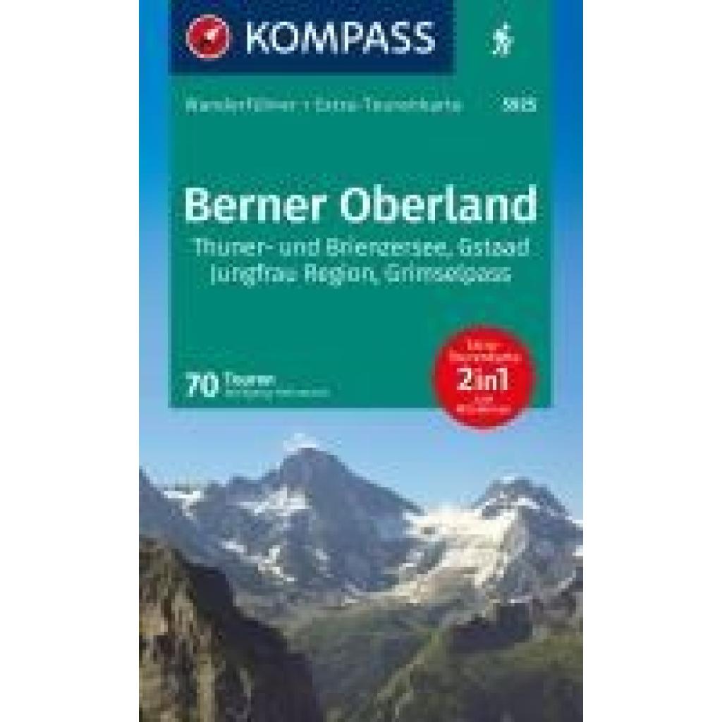 Heitzmann, Wolfgang: KOMPASS Wanderführer Berner Oberland, 70 Touren mit Extra-Tourenkarte