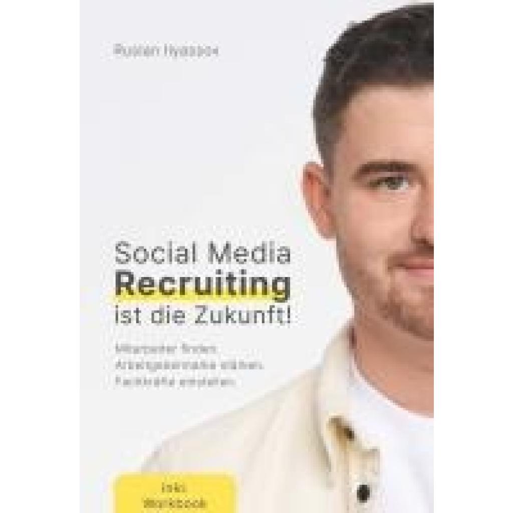 Ilyassov, Ruslan: Social-Media-Recruiting ist die Zukunft!