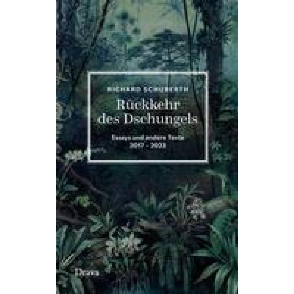 Schuberth, Richard: Rückkehr des Dschungels